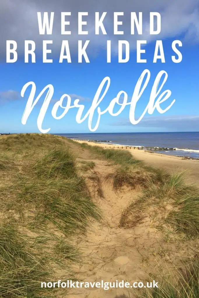Weekend breaks in Norfolk