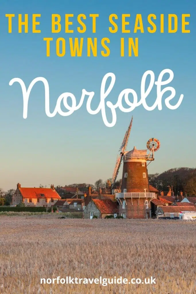 15 Norfolk Seaside Towns for Your Next Trip | Written by a Local