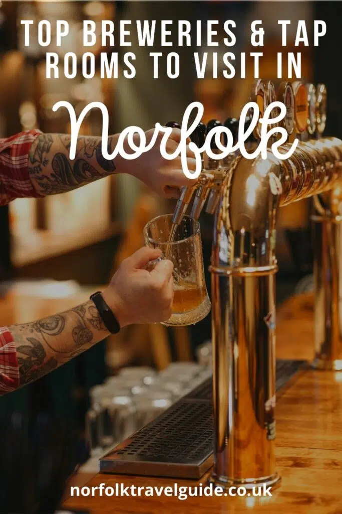 Brewery Norfolk - best tours and tap rooms
