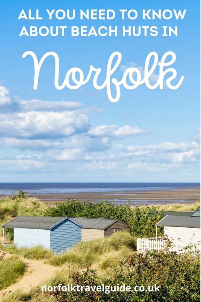 Beach Huts in Norfolk - All You Need to Know | Written by a Local