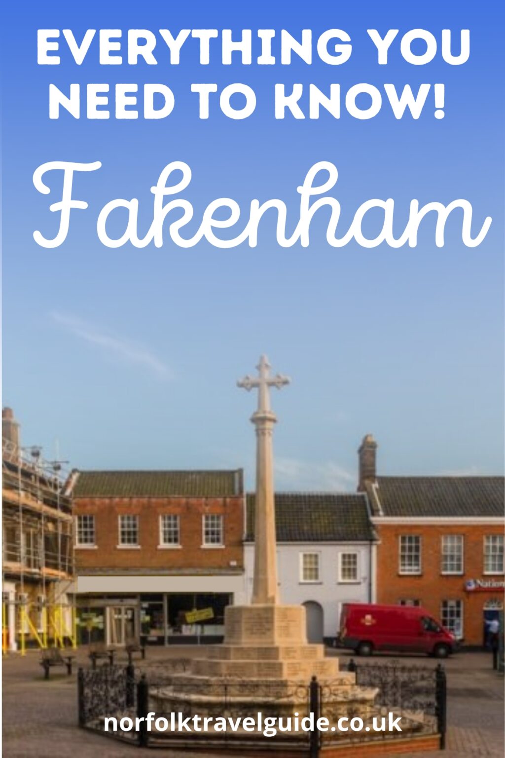 Fakenham: A North Norfolk Heritage Town | Written by a Local