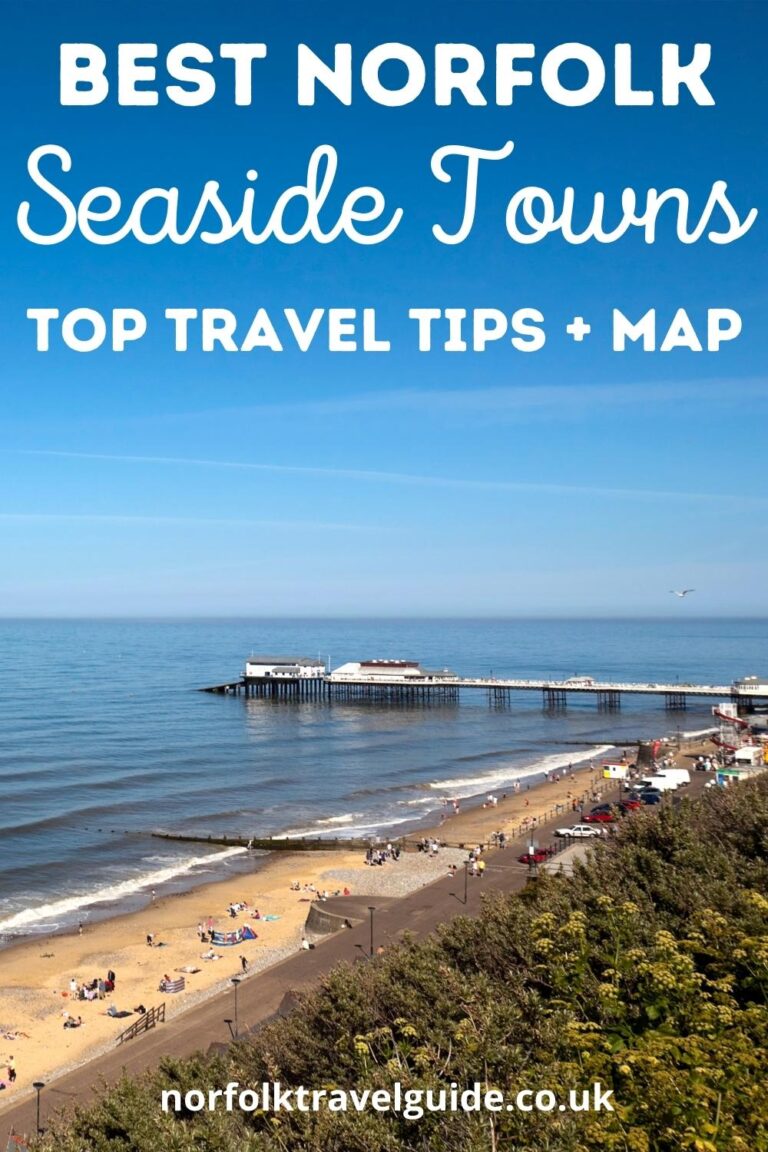 18 Best Norfolk Seaside Towns To Fall In Love With! 